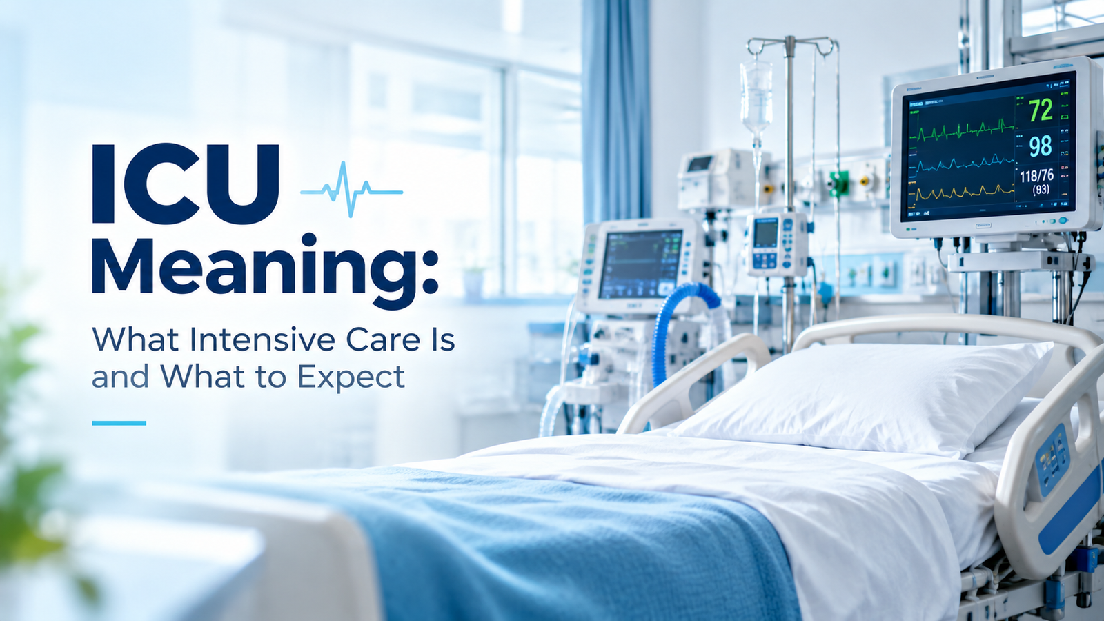 ICU Meaning What Intensive Care Is and What to Expect