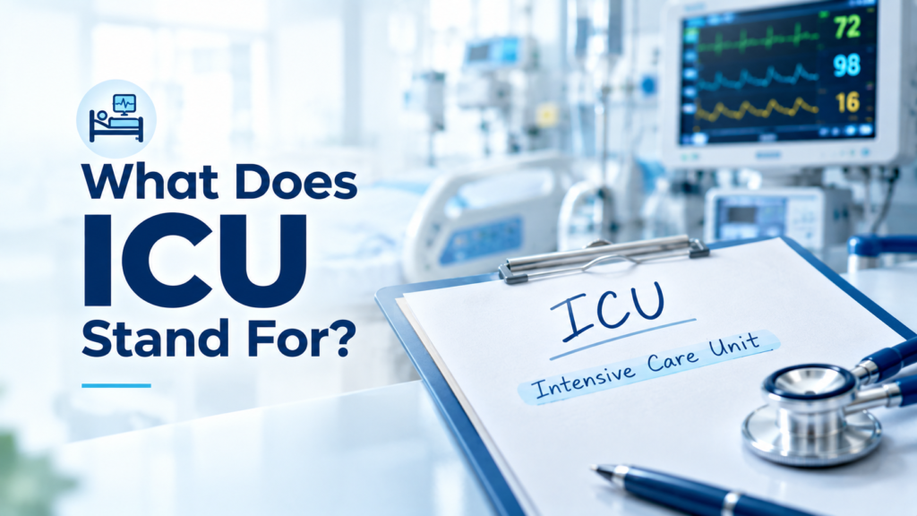 What Does ICU Stand For